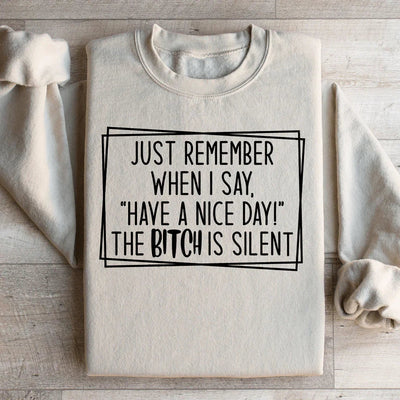Have A Nice Day Sweatshirt