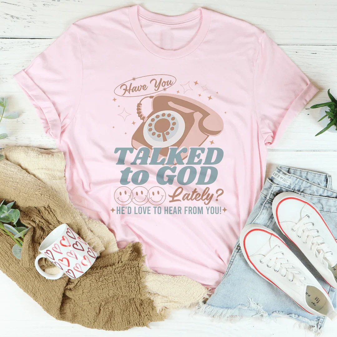 ¿Has hablado con Dios últimamente? Le encantaría saber de ti.