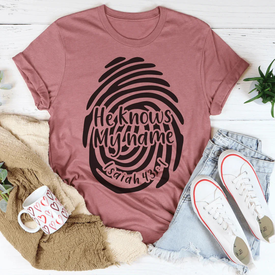Él sabe mi nombre Isaías 43:1 Tee