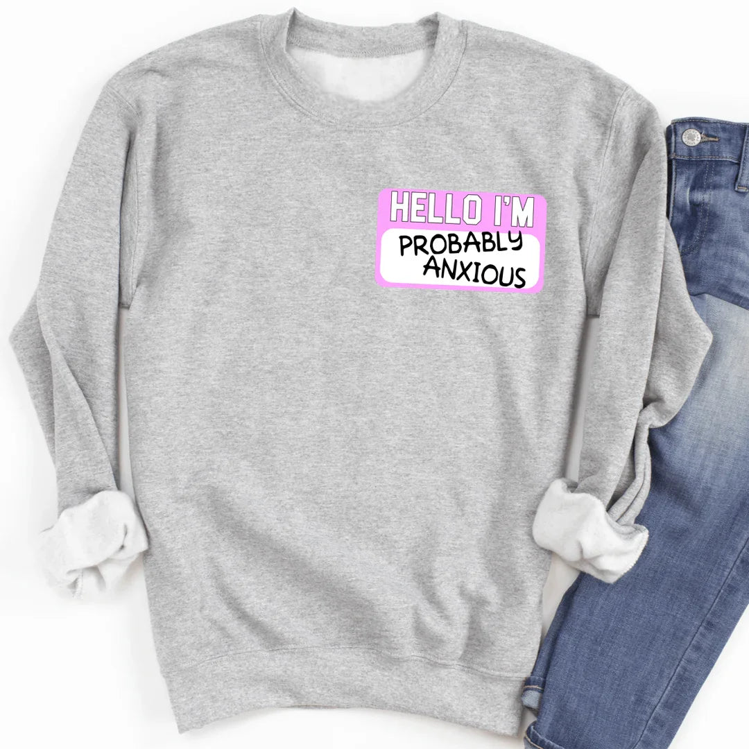 Sudadera "Hola, probablemente estoy ansioso"