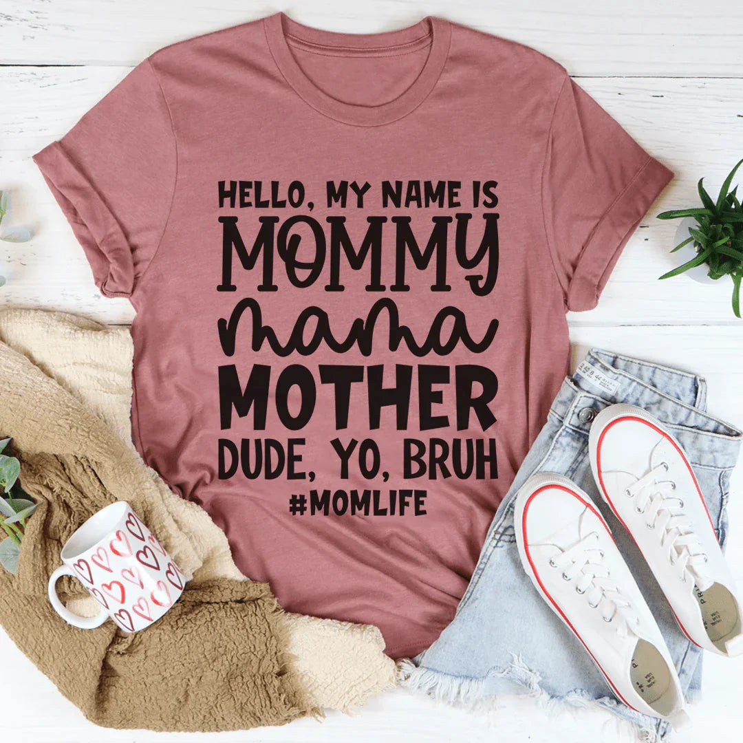 Hello My Name Is Mommy Tee - Korvel