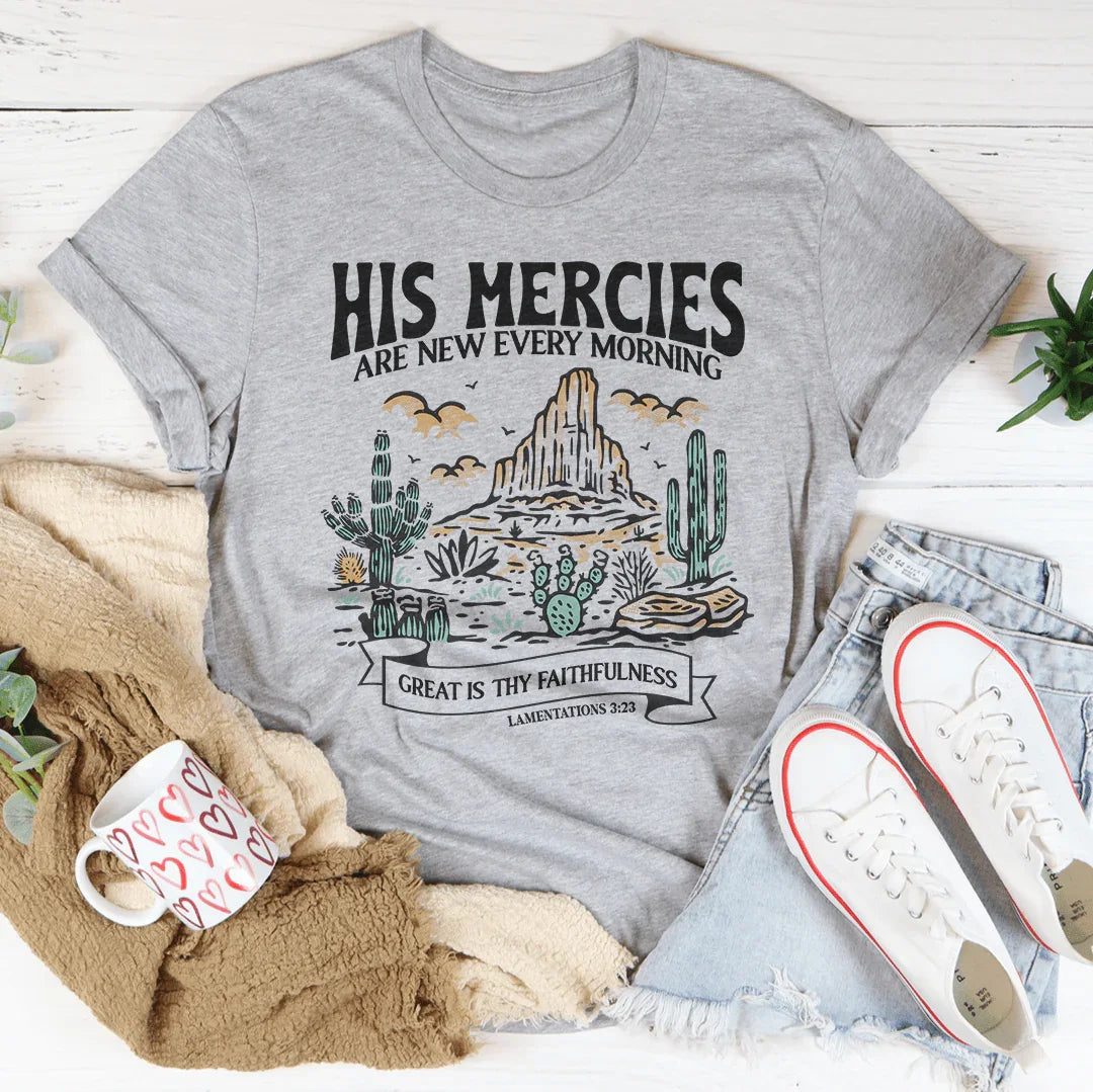 His Mercies Are New Every Morning Tee