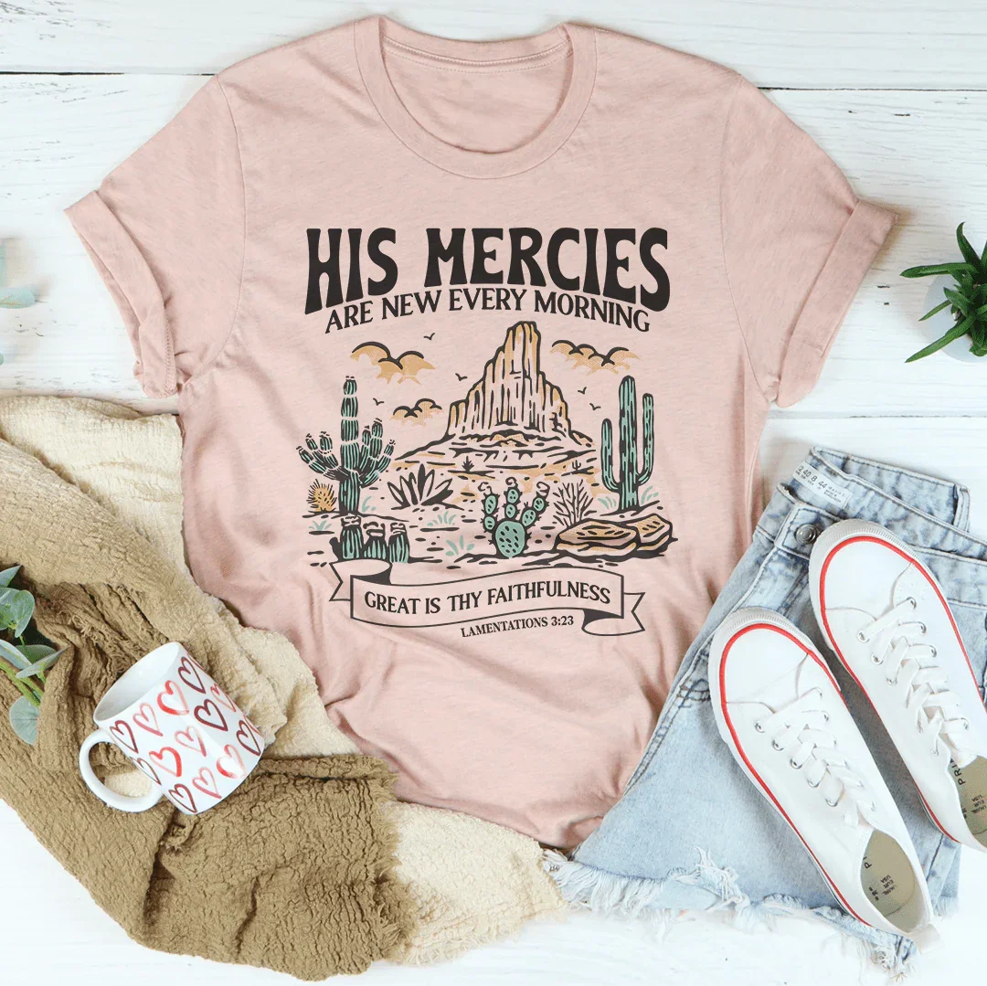 His Mercies Are New Every Morning Tee
