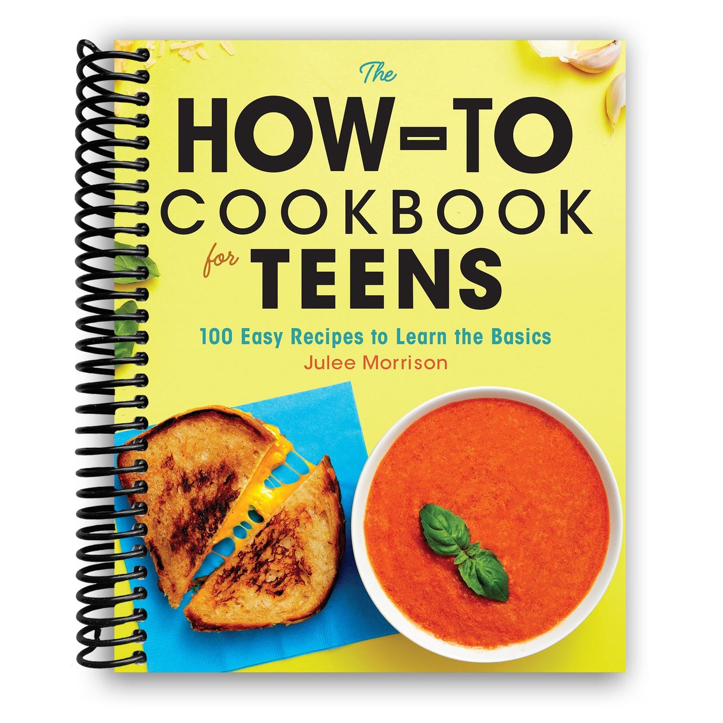The Ultimate Teen Cooking Guide: 100 Simple Recipes for Young Chefs (Spiral Bound) - Korvel