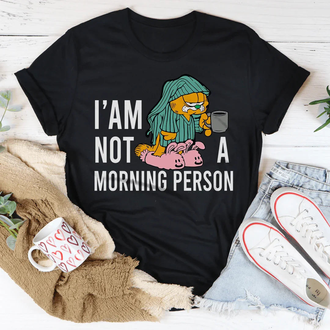 I'm Not A Morning Person Tee