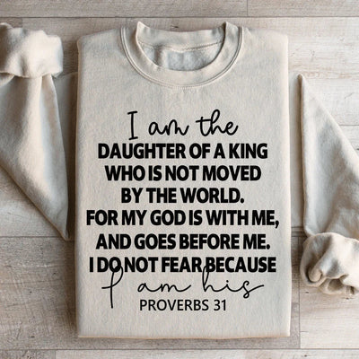 I Am The Daughter Of A King Sweatshirt