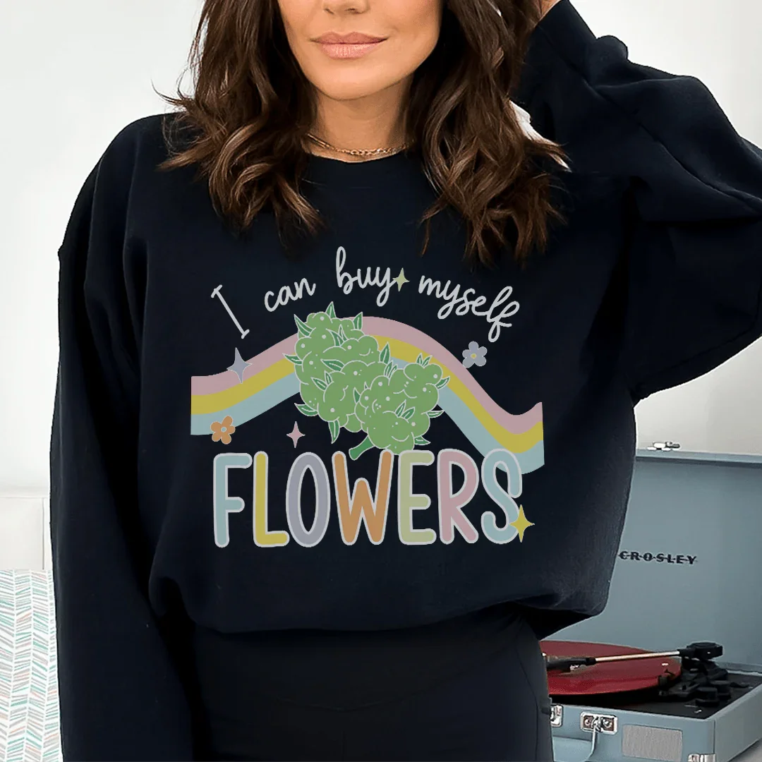 Sudadera "Puedo comprarme flores"