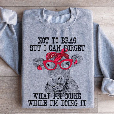 Puedo olvidar lo que estoy haciendo mientras lo hago Sudadera de vaca