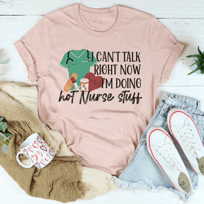 Sassy Hot Nurse Stuff Tee