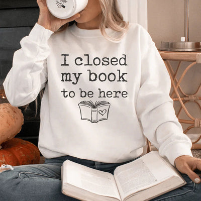 Sudadera Cerré mi libro para estar aquí