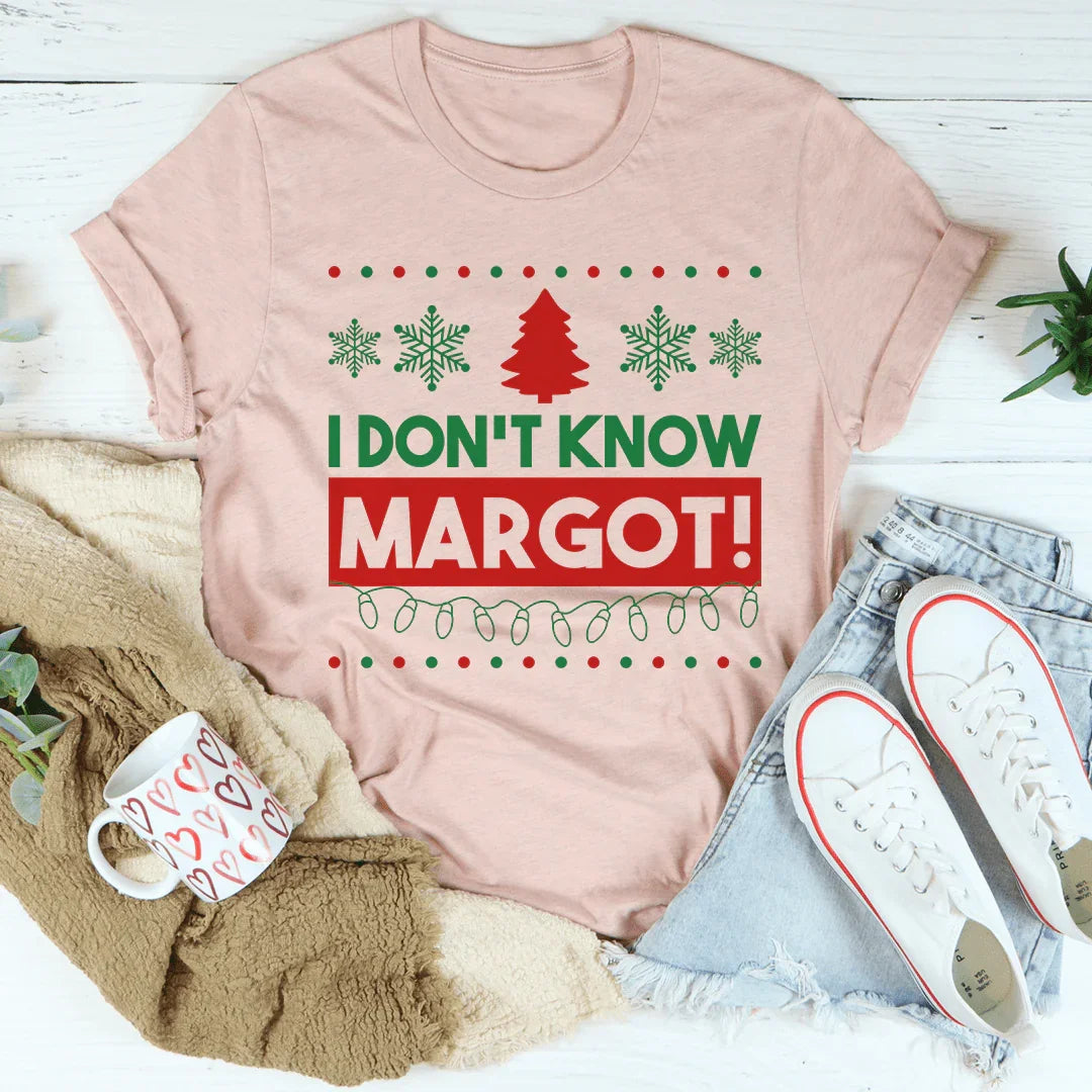 Camiseta I Don't Know Margo