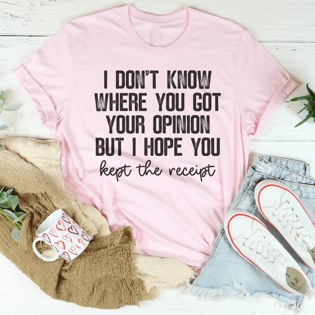 Je ne sais pas d'où vous avez eu votre opinion Tee