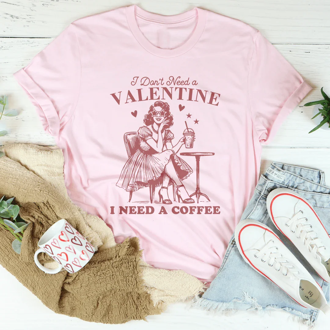 No necesito un San Valentín, necesito un café.