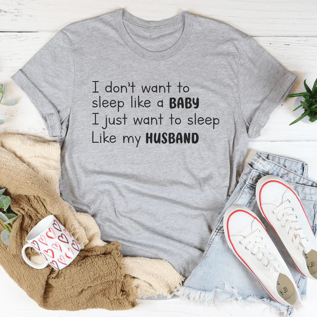 No Quiero Dormir Como un Bebé Tee