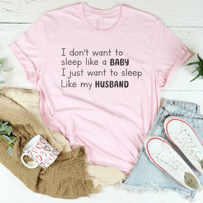 No Quiero Dormir Como un Bebé Tee