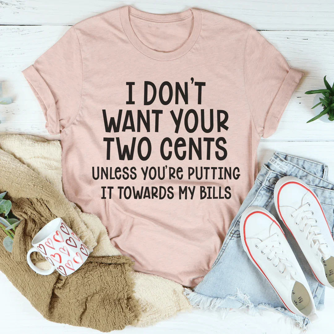 Camiseta No quiero tus dos centavos