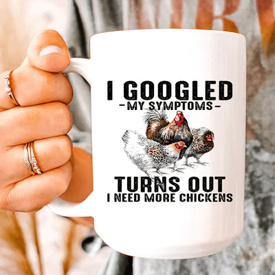 I Googled My Symptoms Ceramic Mug - 15 oz