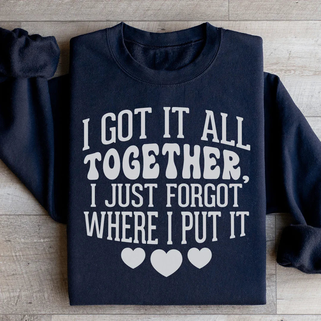 I Got It All Together Sweatshirt