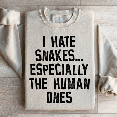 I Hate Snakes Statement Sweatshirt