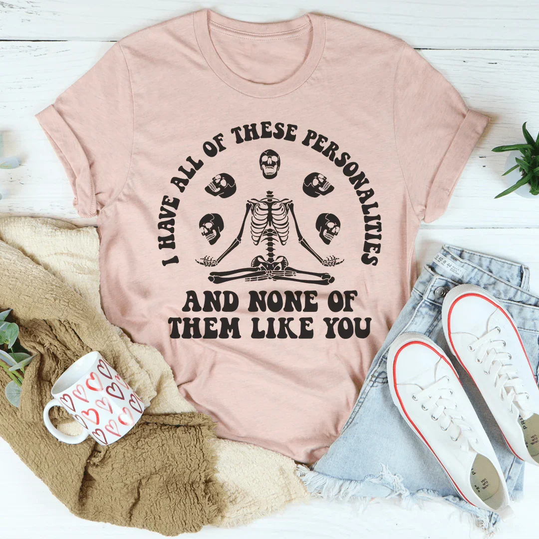 Tengo todas estas personalidades y ninguna de ellas como tú