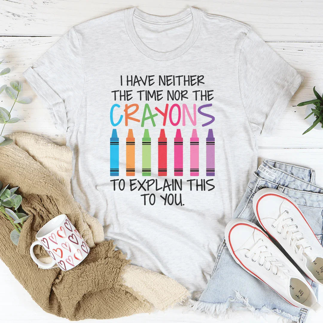 Camiseta No Tengo Ni El Tiempo Ni Los Crayones