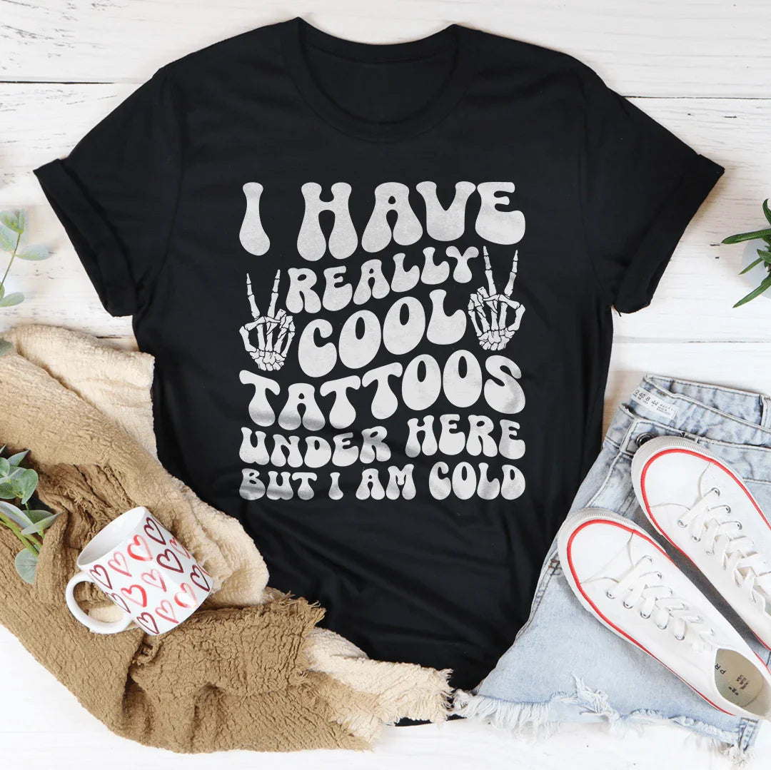 Tengo tatuajes muy chulos aquí abajo pero tengo frío.