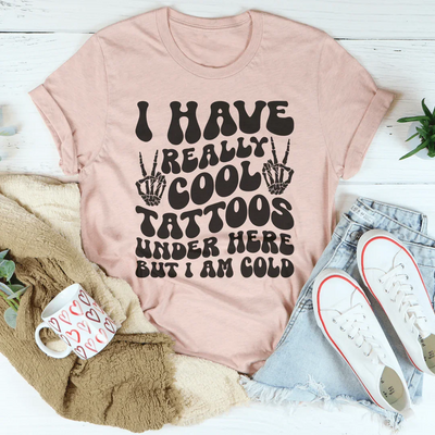 Tengo tatuajes muy chulos aquí abajo pero tengo frío.