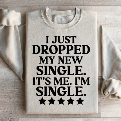 It's Me I'm Single Statement Sweatshirt