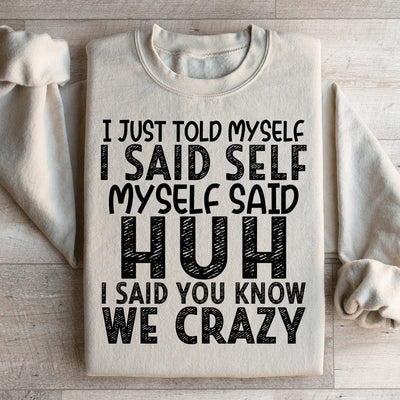 Sudadera "Me lo acabo de decir"