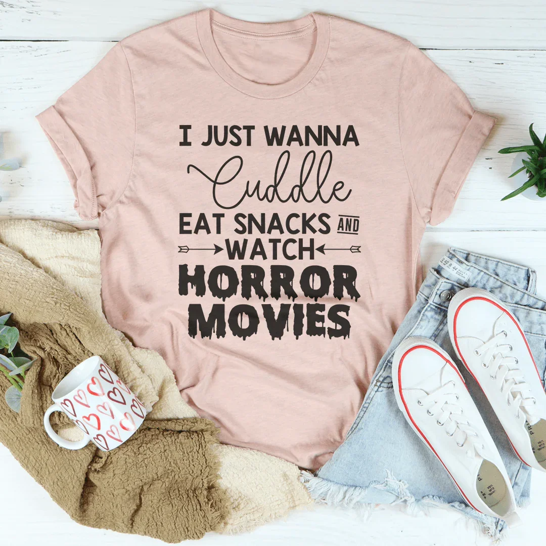 Cuddle, Snacks & Horror Movies Tee