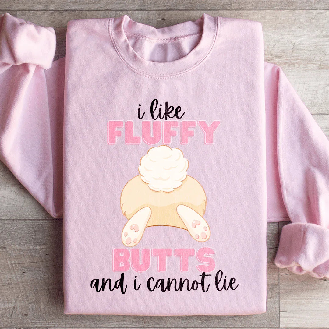 I Like Fluffy Butts Sweatshirt