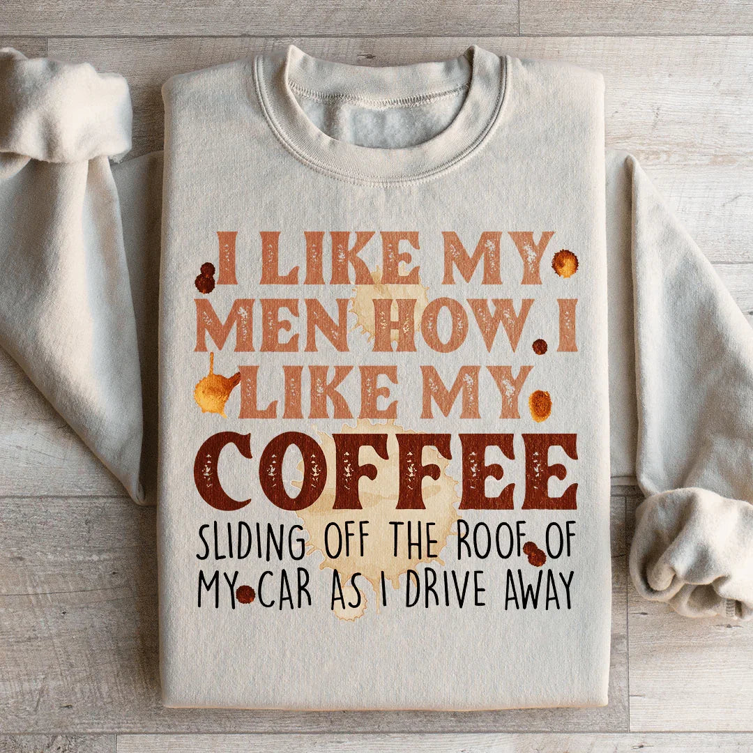 Sudadera "Me gustan mis hombres como me gusta mi café"