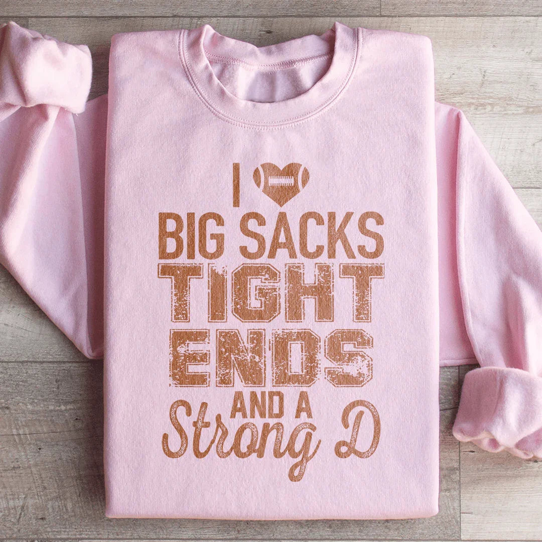 I Love Big Sacks Sweatshirt