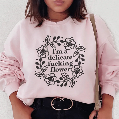 Sudadera "Soy una flor delicada"
