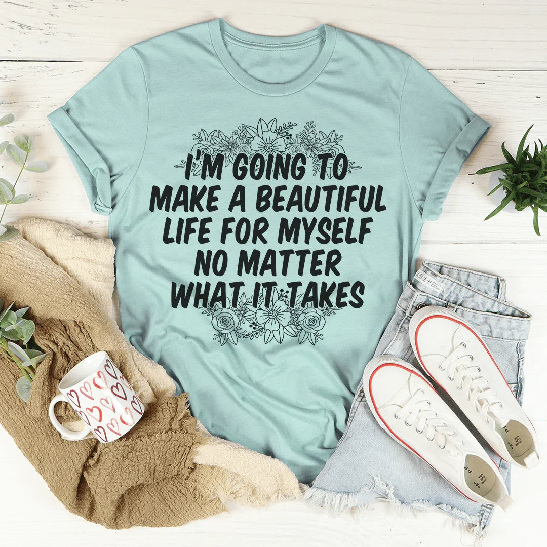 Make a Beautiful Life Tee