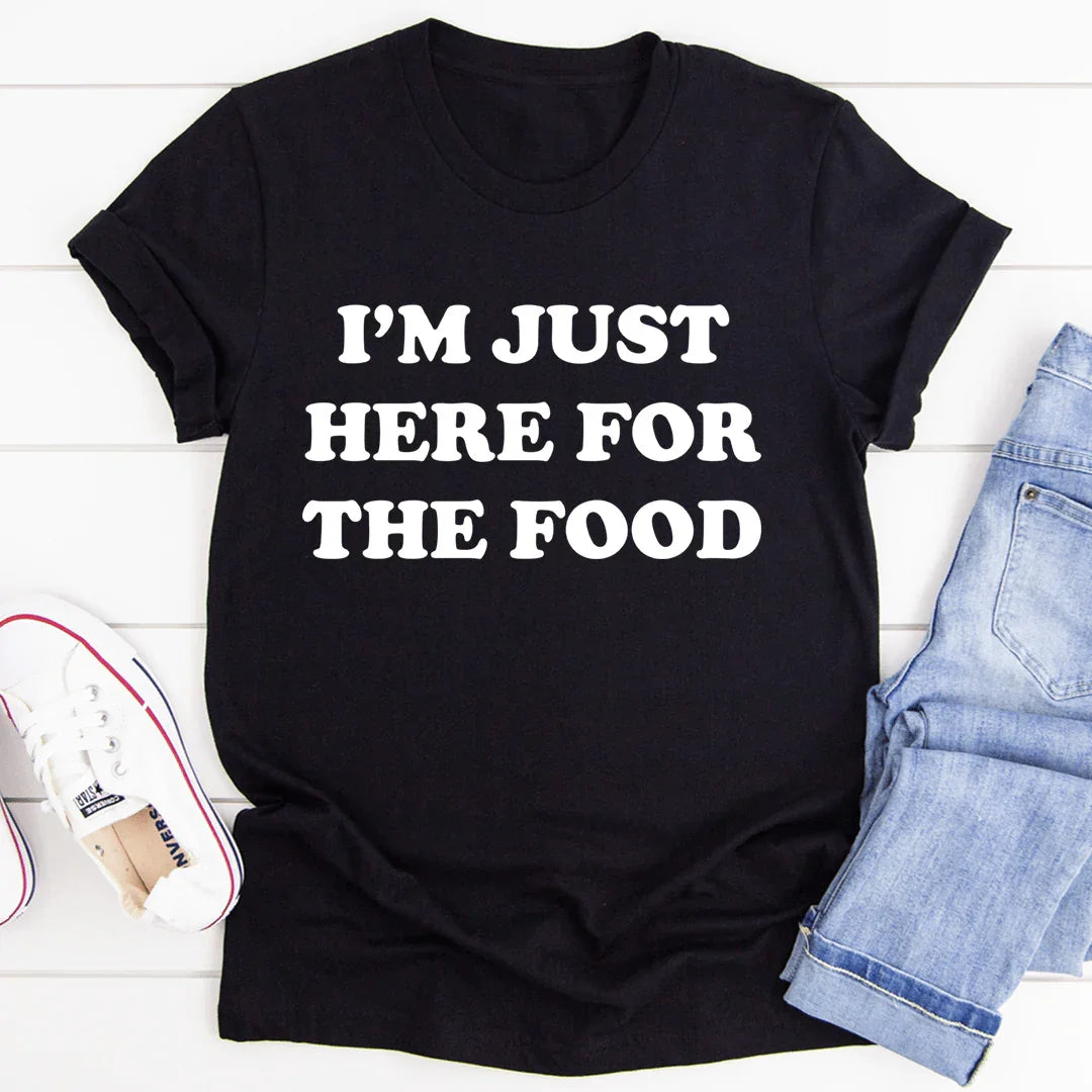Solo estoy aquí por la comida Tee