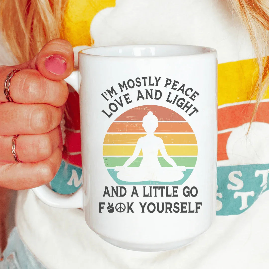 I'm Mostly Peace Love And Light Mug - 15 oz