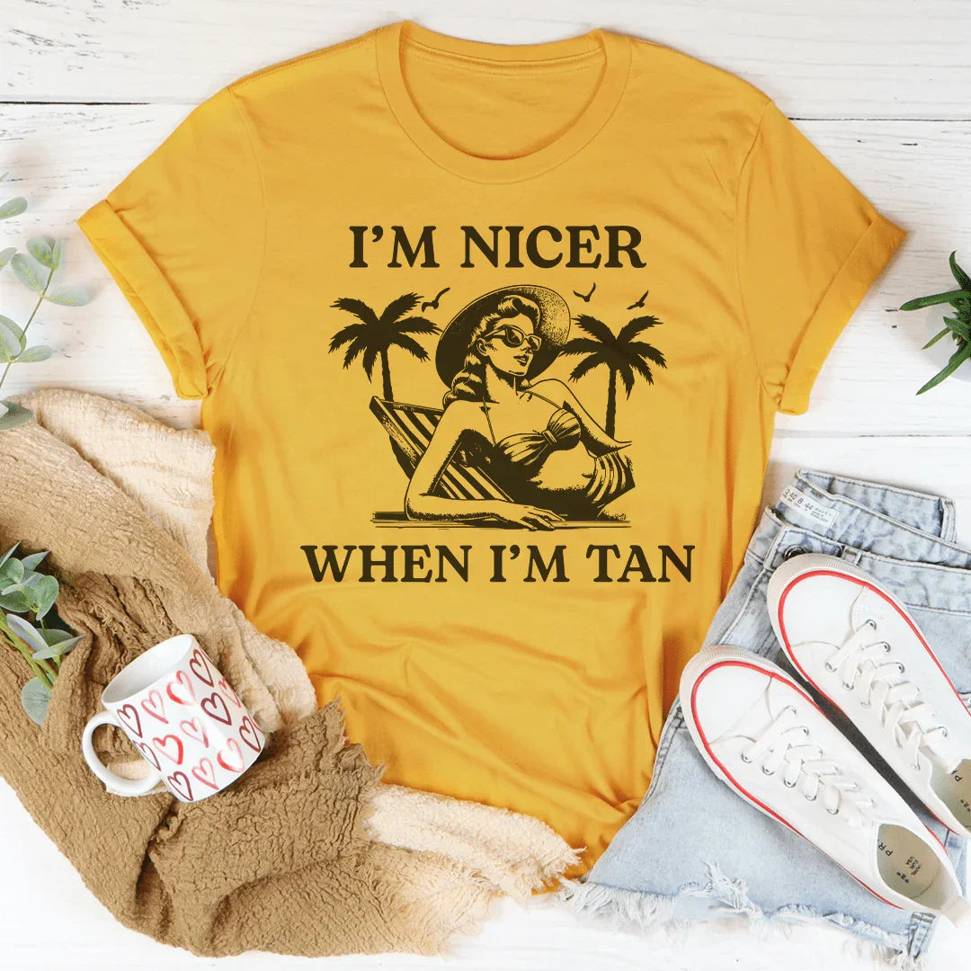 Soy más agradable cuando estoy bronceada camiseta