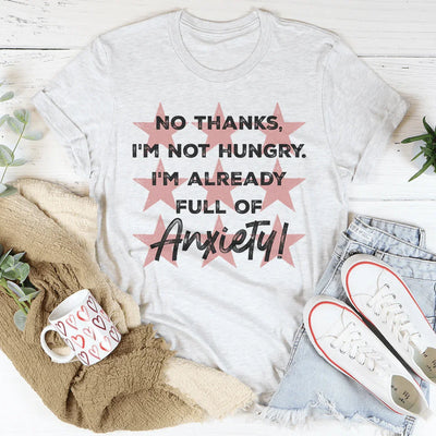 No Tengo Hambre, Ya Estoy Lleno de Ansiedad Tee