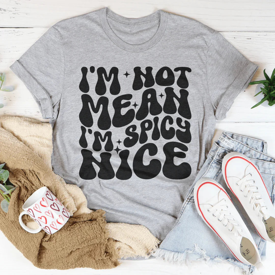 No soy mala, soy picante y agradable camiseta
