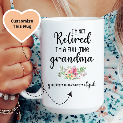 No Estoy Jubilada, Soy Abuela a Tiempo Completo Taza Personalizada