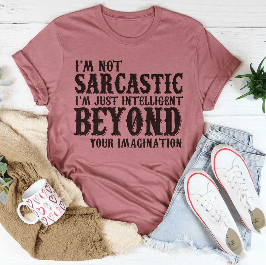 Intelligent Beyond Your Imagination Tee