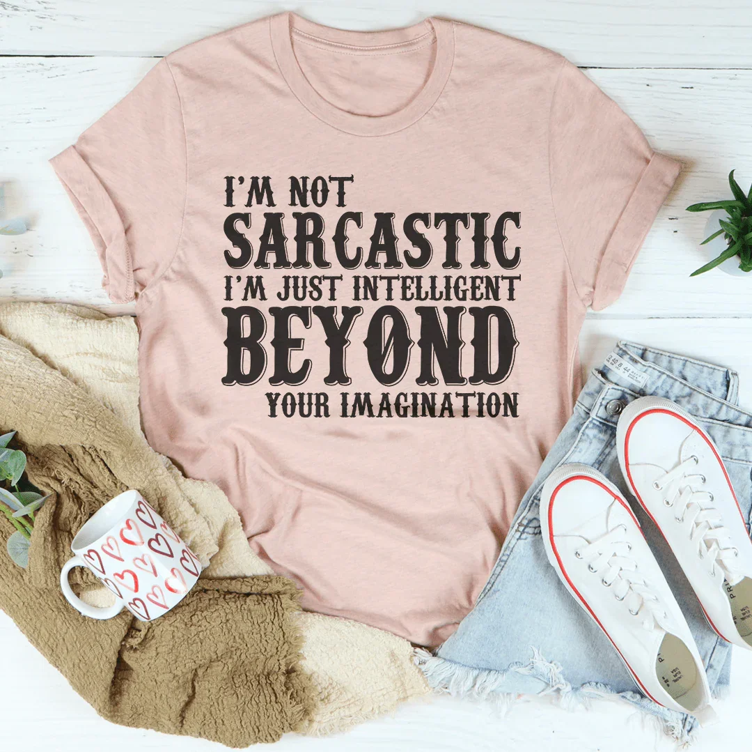 Intelligent Beyond Your Imagination Tee