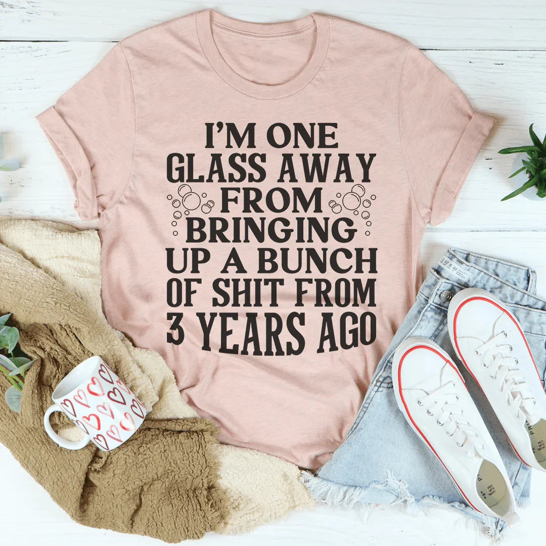 Camiseta Estoy a un vaso de distancia