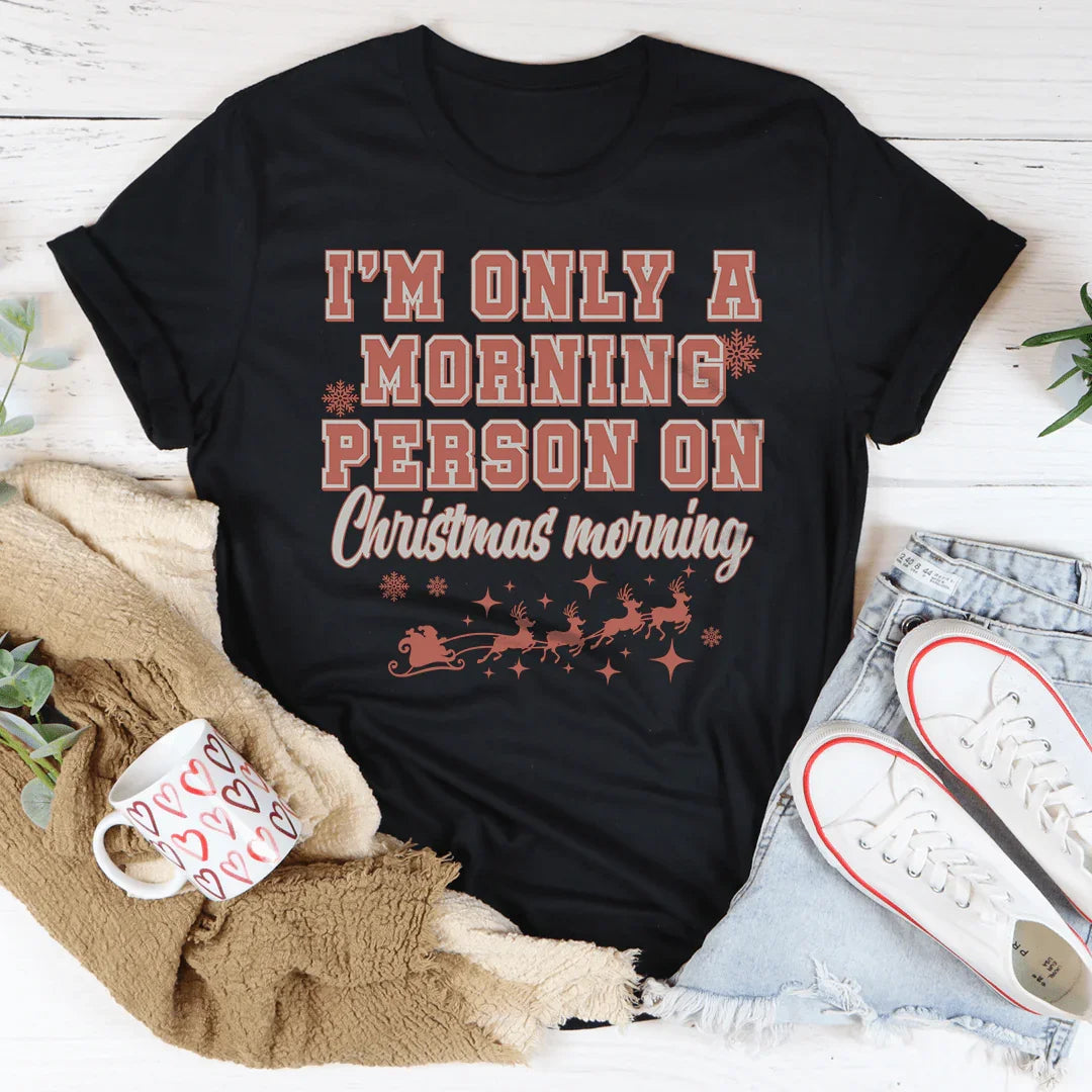 Solo soy una persona de mañana en la mañana de Navidad camiseta
