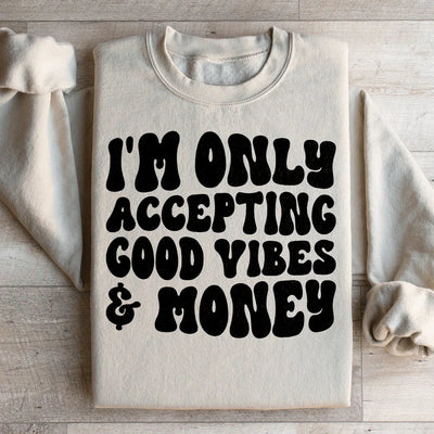 Good Vibes & Money Sweatshirt