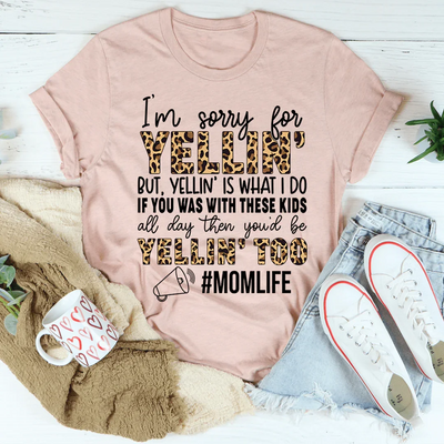 Lo siento por gritar, pero gritar es lo que hago. Camiseta de mamá