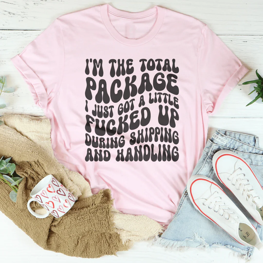 I'm The Total Package Tee - Embrace Your Quirks