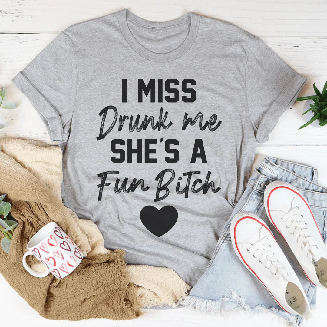 Camiseta "Echo de menos a Drunk Me"