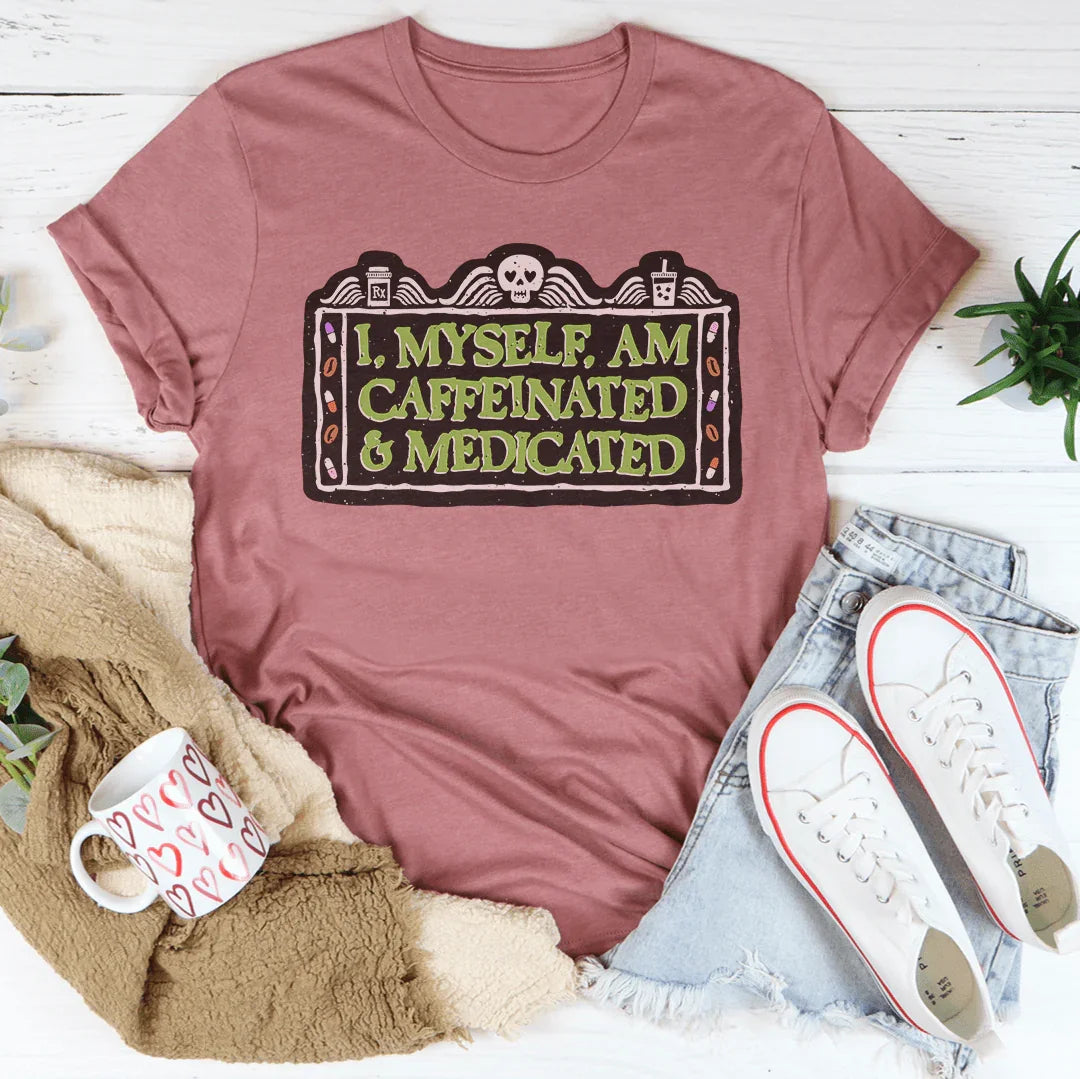Yo mismo soy una camiseta con cafeína y medicamentos